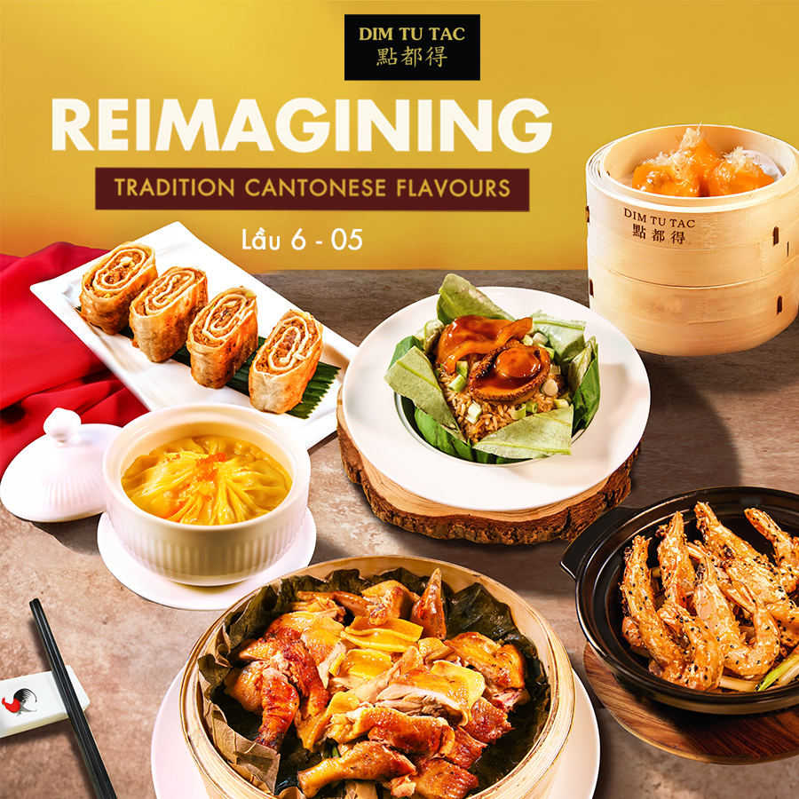 DIM TU TAC - REIMAGINING TRADITION CANTONESE FLAVOURS