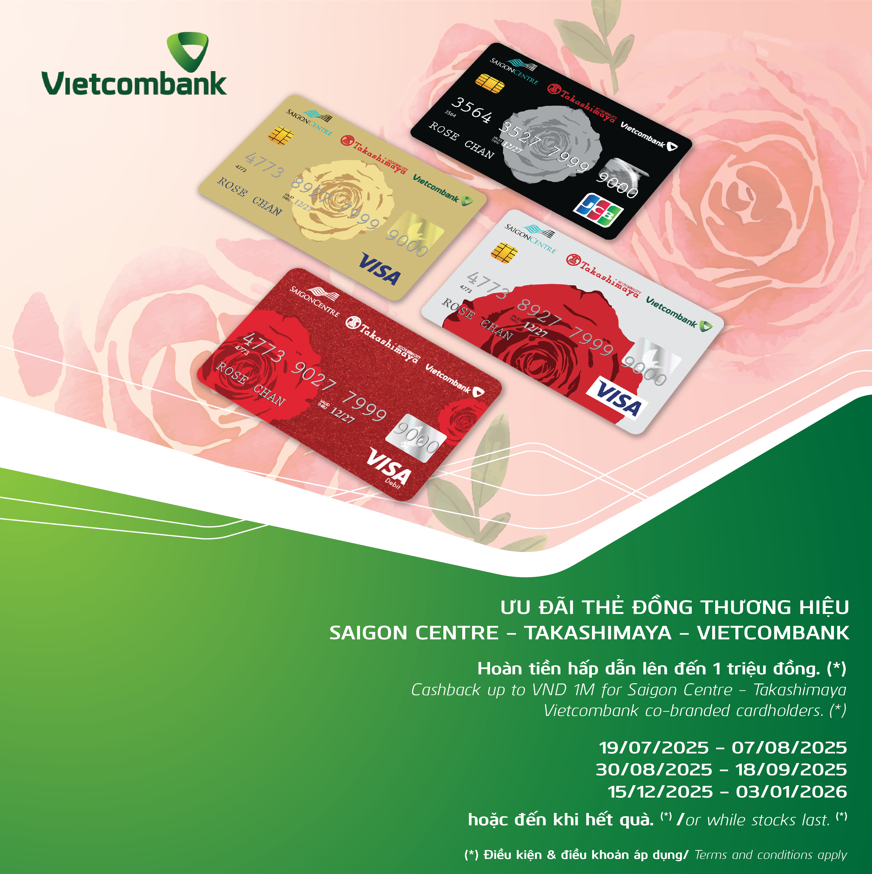 SAIGON CENTRE - TAKASHIMAYA - VIETCOMBANK CO-BRANDED CARD PROMOTION – UP TO VND1M