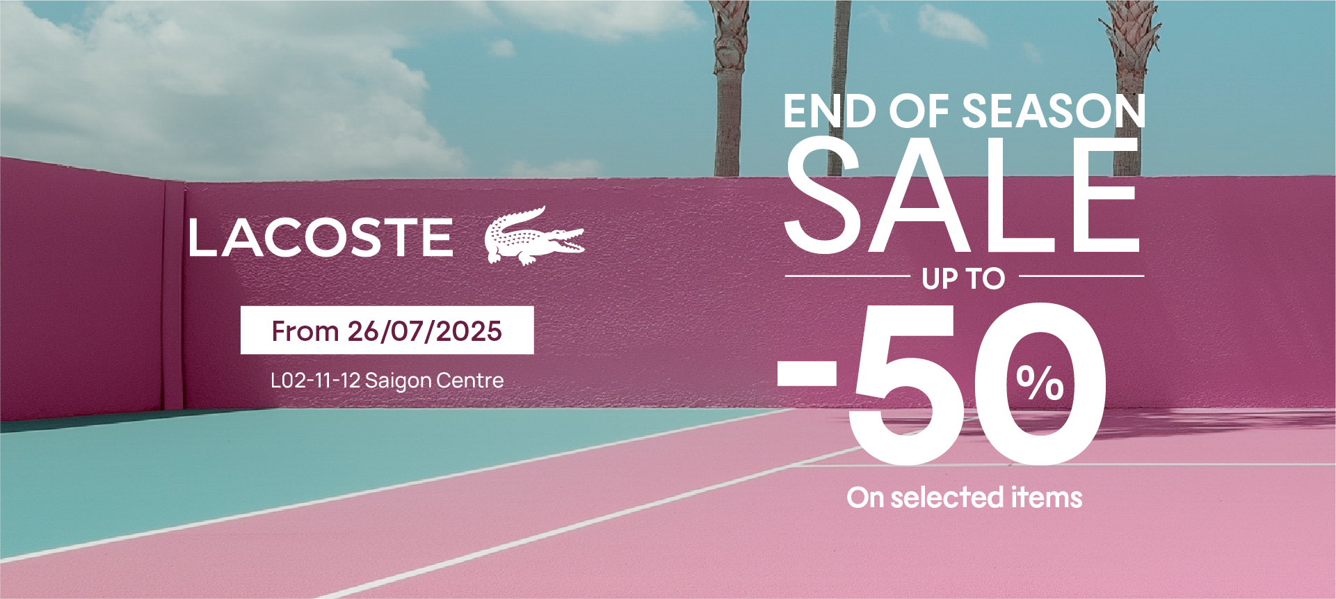 LACOSTE - TẬN HƯỞNG SIÊU SALE CUỐI MÙA